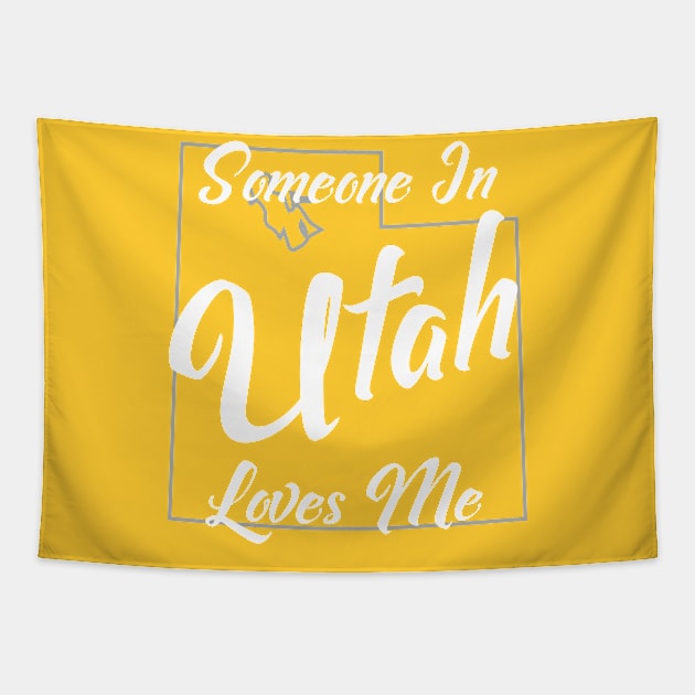 Someone In Utah Loves Me State Map Outline Tapestry by jutulen