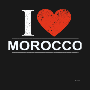 I Love Morocco - Gift for Moroccan T-Shirt