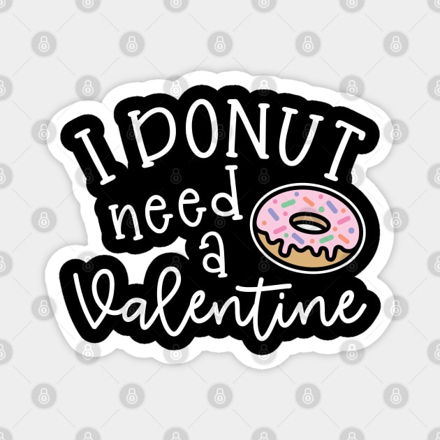 I Donut Need A Valentine Junk Food Cute Foodie Funny Magnet by GlimmerDesigns
