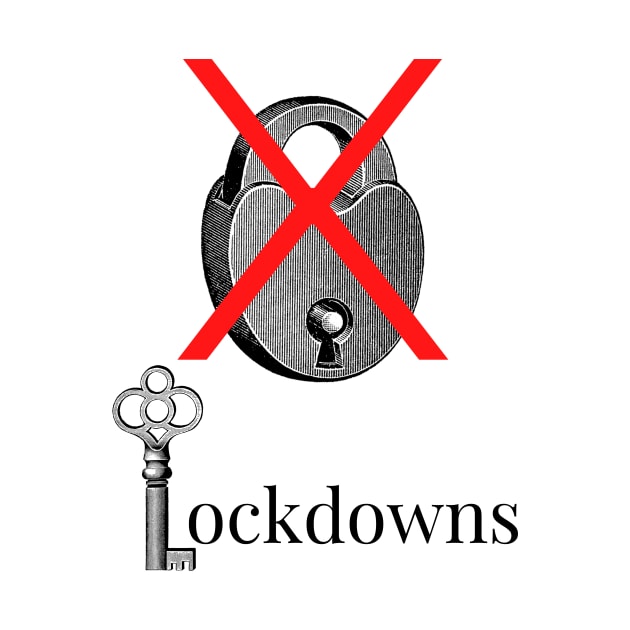 No Lockdowns we will not comply by RedThorThreads