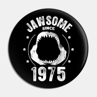 Jawsome Since 1975 Pin