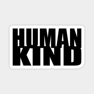 Human Kind Magnet