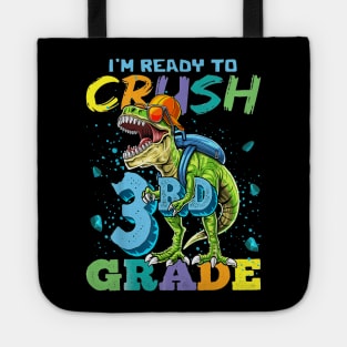 I'M Ready To Crush 3rd Grade Funny Back To School T-Rex Gift T-Shirt Tote