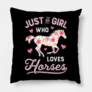 Just A Girl Who Loves Horses Pillow