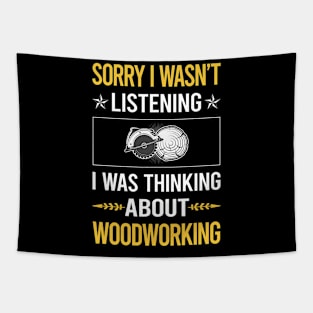 Sorry I Was Not Listening Woodworking Woodworker Tapestry