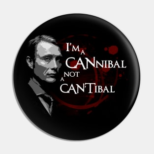 I'm a CANnibal not a CANTibal Pin