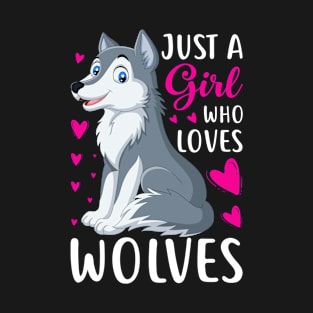 Just a Girl Who Loves Wolves For Women T-Shirt