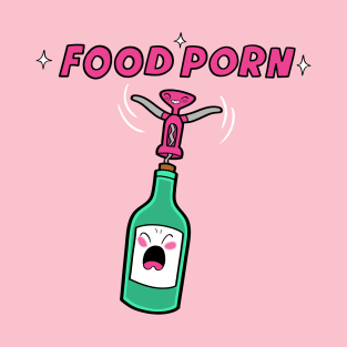 Food Porn - Wine Bottle T-Shirt