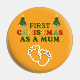 First Christmas as a Mum Pin