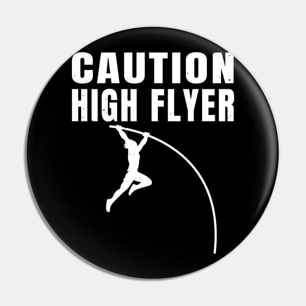 Pole Vault Caution High Flyer Athlete Gift Pin by atomguy