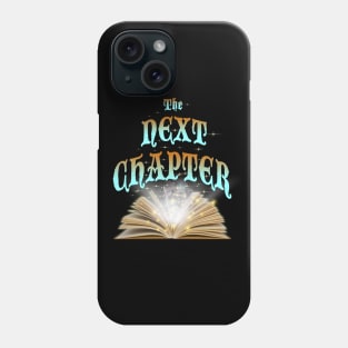 The Next Chapter Phone Case