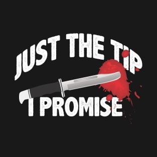 Just the tip T-Shirt