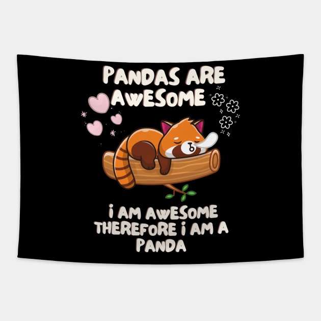 Pandas Are Awesome I Am Awesome Therefore I Am A Panda Tapestry by Grun illustration 