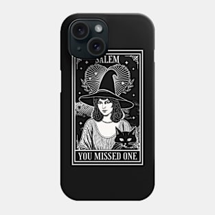 Salem 1692 - You Missed One - Halloween Witch Trials Tarot Card Phone Case