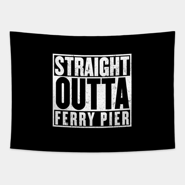 Straight Outaa Ferry Pier Tapestry by mangobanana