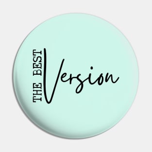 The Best Version Pin