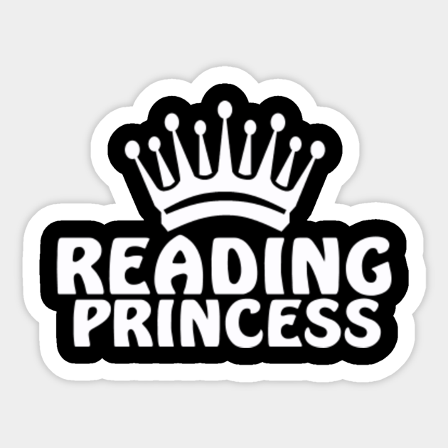 Reading Princess Crown Books Library Read A Book Reading Sticker Teepublic