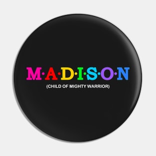 Madison  - Child of Mighty Warrior. Pin