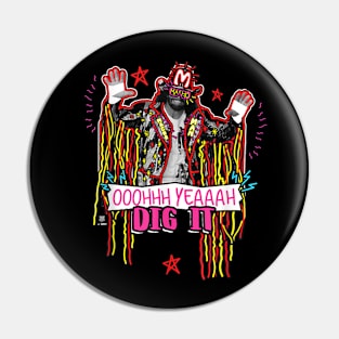 Macho Man Neon Dig It Pin