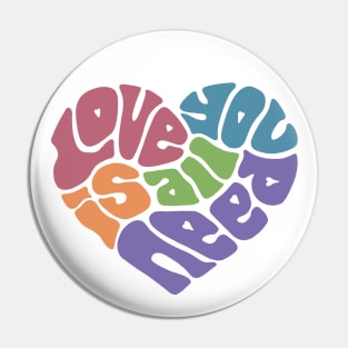 Love Is All You Need Word Art Pin