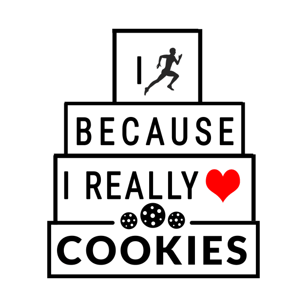 I run because I really like cookies by Dogefellas