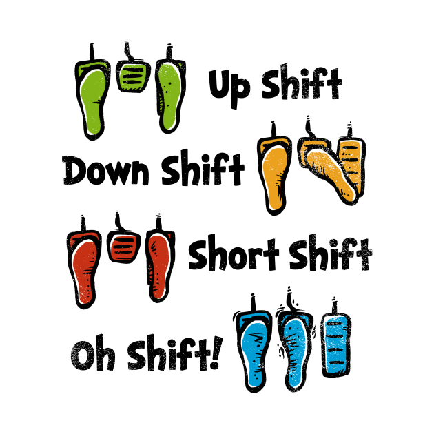 Oh Shift! by kg07_shirts