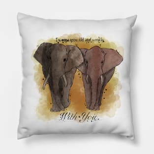 Elephant valentine's design - I wanna grow old and wrinkly with you Pillow