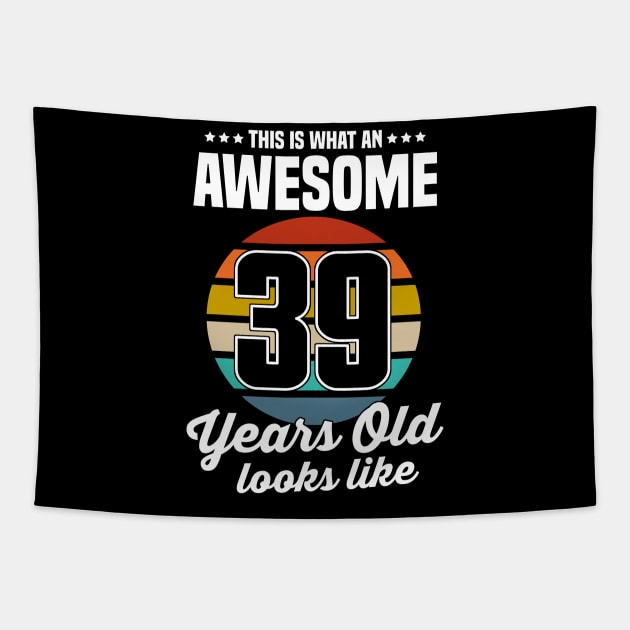 Vintage This Is What An Awesome 39 Years Old Looks Like Tapestry by trainerunderline