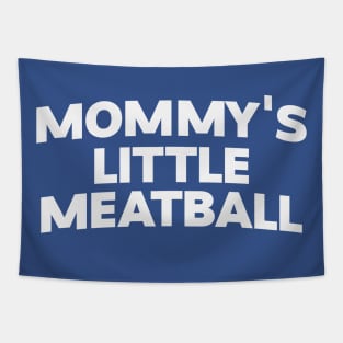 Mommy's Little Meatball Italian Ironic Funny Meme Trendy Unisex T-Shirt Tapestry