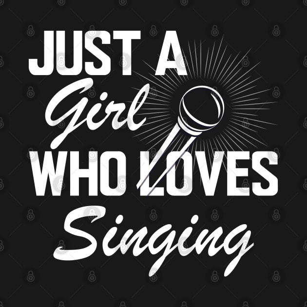 Singer - Just a girl who loves singing w by KC Happy Shop