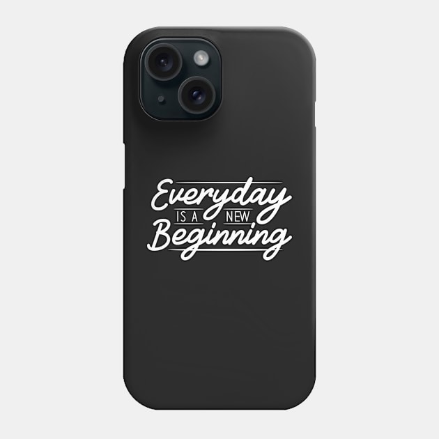 Everyday is a new begining Phone Case by D3monic