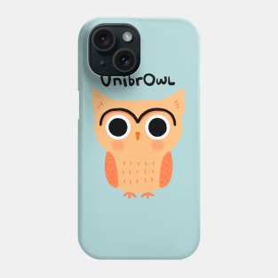 UnibrOwl Funny Cute Owl with Unibrow Phone Case