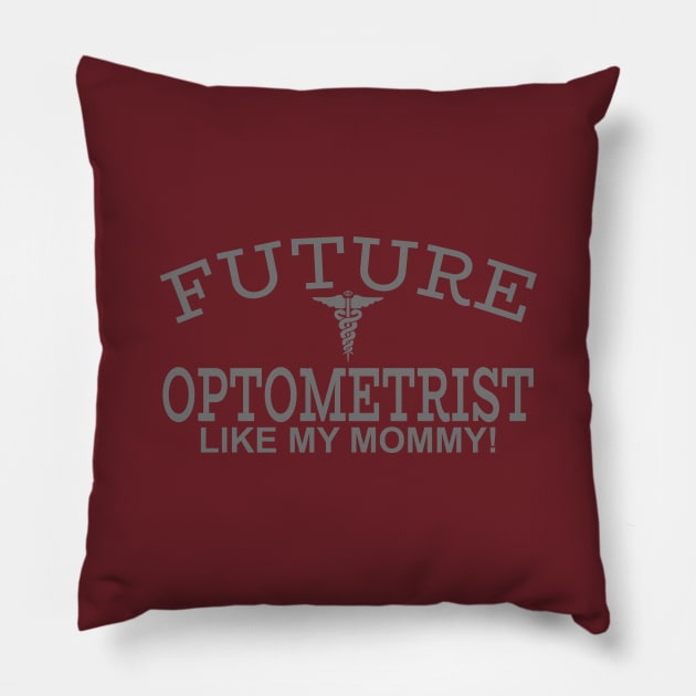 Future Optometrist Like My Mommy Pillow by PeppermintClover