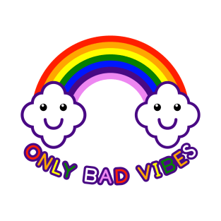 Just Bad Vibes T-Shirt