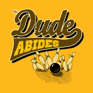 The Dude Abides T-Shirt