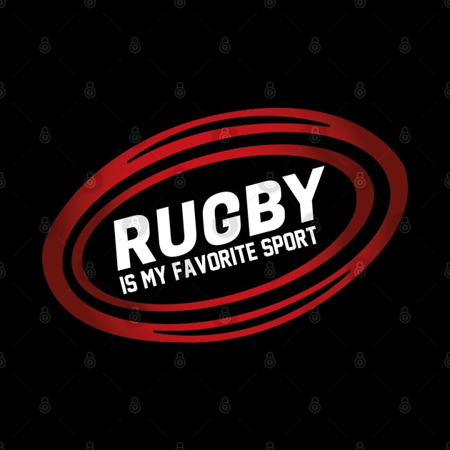 Rugby is my favorite sport by HB WOLF Arts