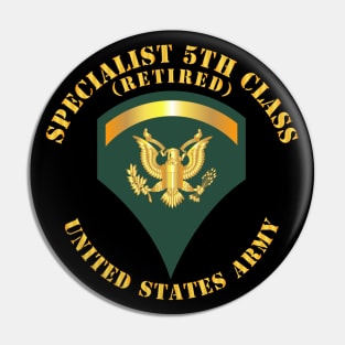 Specialist 5th Class - SP5 - Retired Pin