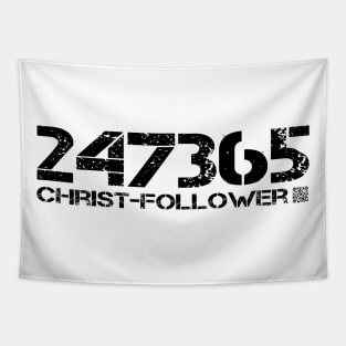24/7/365 CHRIST-FOLLOWER - BLACK TEXT Tapestry