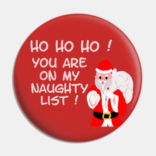 Santa says Naughty Pin