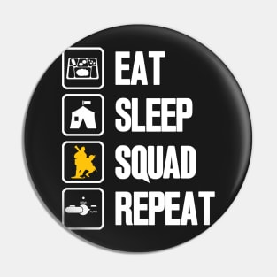 Eat Sleep Squad Repeat Pin