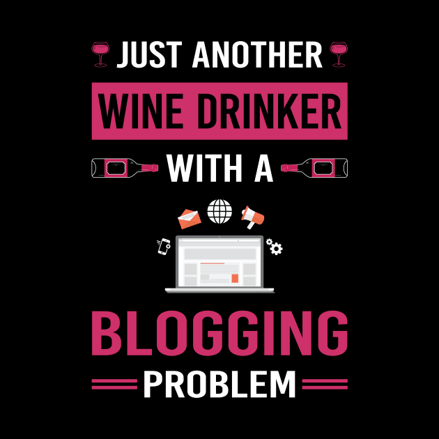 Wine Drinker Blogging Blog Blogger by Good Day