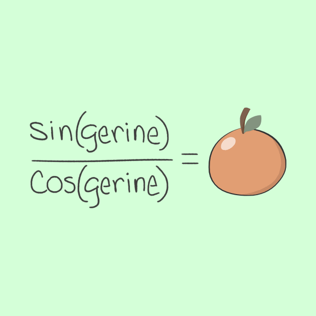 Tan(gerine) Math Pun by ForeverRaining