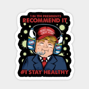 trump stays healthy Magnet