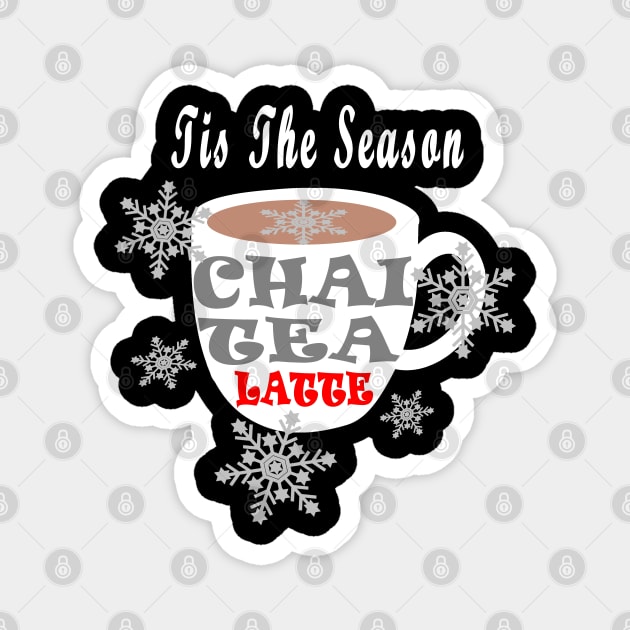 Chai Tea Happy Holidays Tis The Season Snowflaks Coffee Magnet by DesignFunk