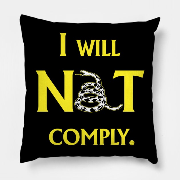 I will NOT comply Pillow by CounterCultureWISE