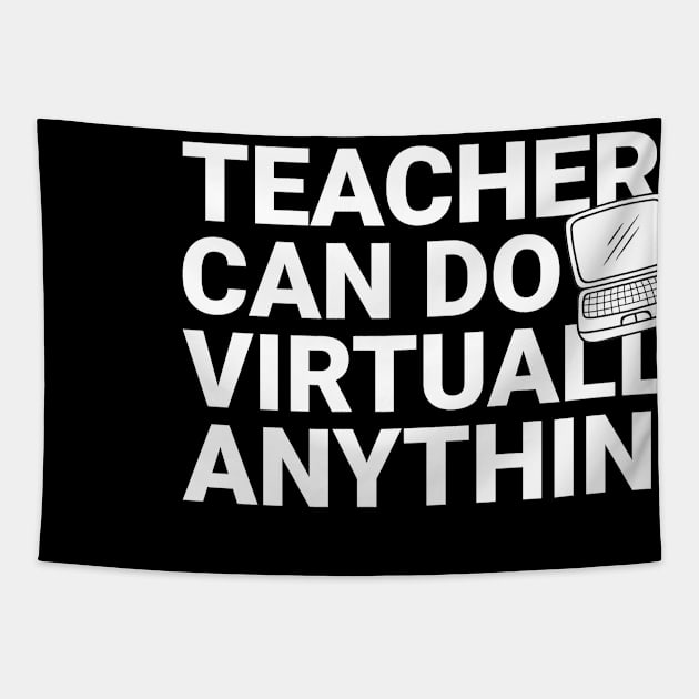 Teachers Virtually Can Do Anything Virtual Teacher Tapestry by heidiki.png