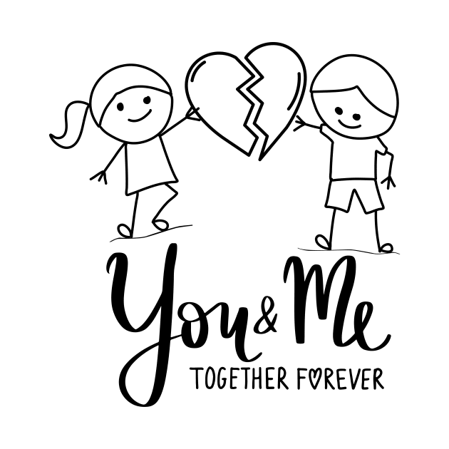 You and Me Together Forever by HaMa-Cr0w