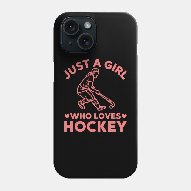 Girls Funny Just A Girl Who Loves Hockey Fan Phone Case by Illustradise