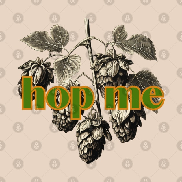 Hop Me Humulus Lupulus Common Hop Classic Style by SwagOMart