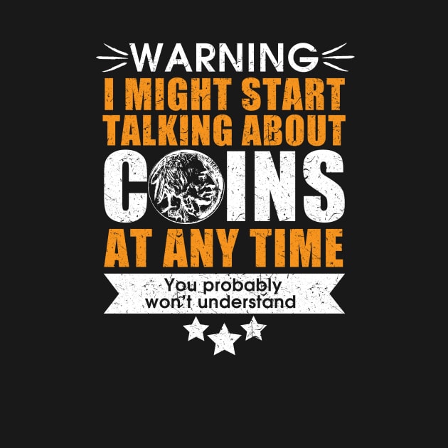 Coin collector tshirt - perfect gift idea by Diggertees4u